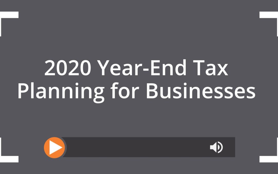2020 Year-End Tax Planning for Businesses