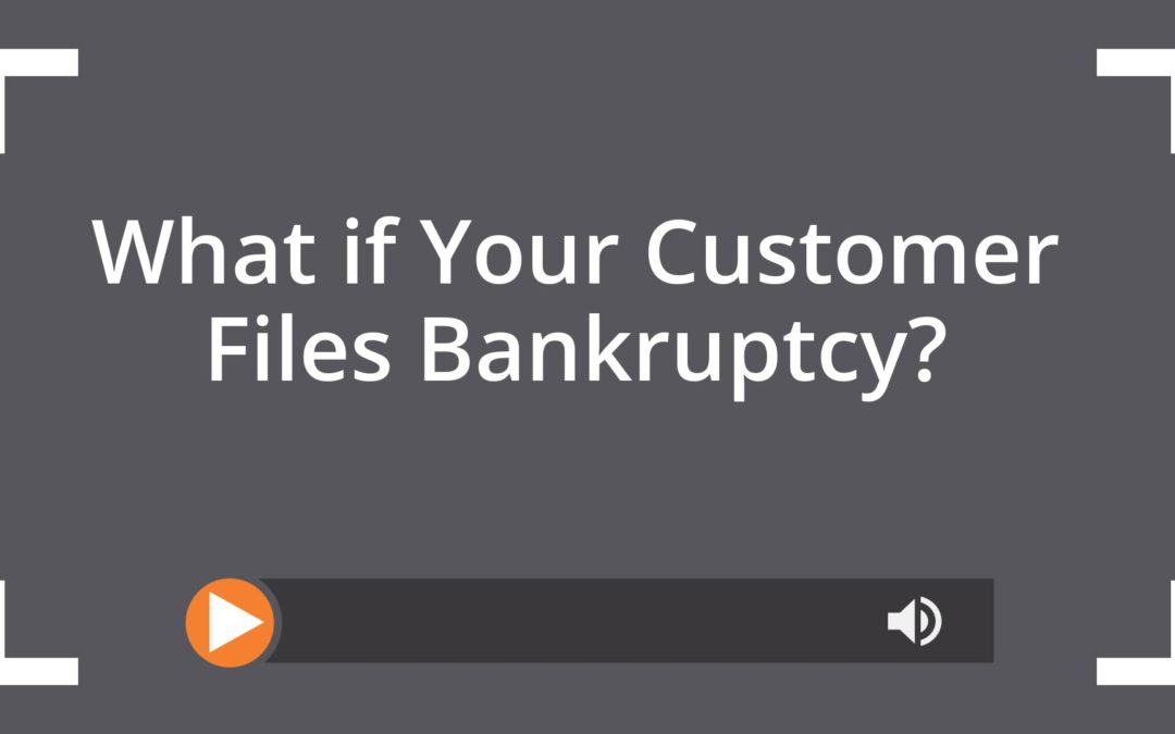 What if Your Customer Files Bankruptcy?
