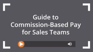 Guide to Commission-Based Pay for Sales Teams